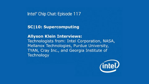 SC|10: Supercomputing – Intel Chip Chat – Episode 117