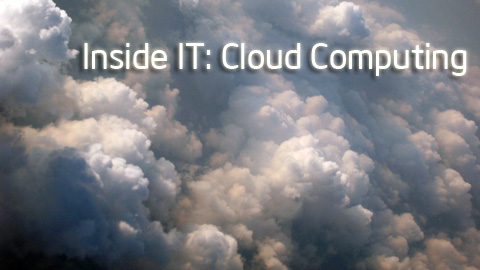Inside IT: Cloud Computing