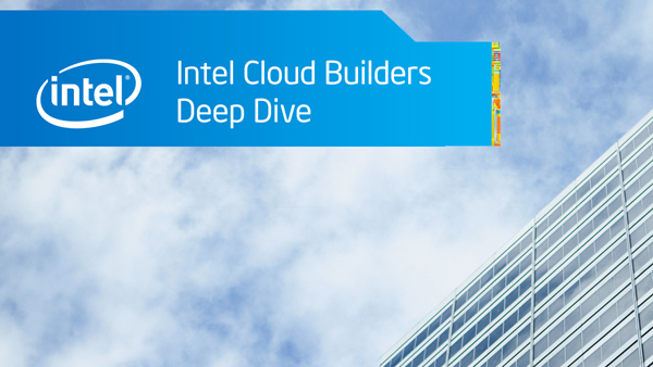 Intel Cloud Builders Deep Dive – Conversations in the Cloud #9
